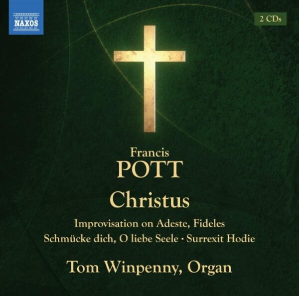 Pott - Christus: Organ Works | Naxos 857425253