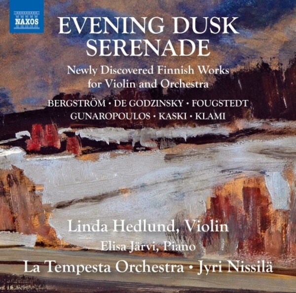 Evening Dusk Serenade: Newly Discovered Finnish Works for Violin and Orchestra | Naxos 8579095