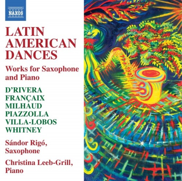 Latin American Dances: Works for Saxophone and Piano | Naxos 8579078
