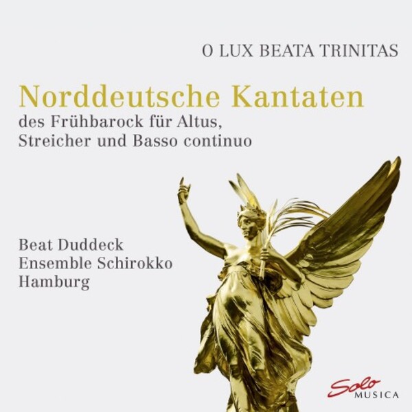 O lux beata Trinitas: North German Cantatas of the Early Baroque | Solo Musica SM349