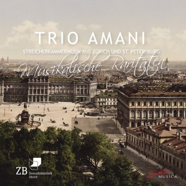 Musical Rarities: String Chamber Music from Zurich and St Petersburg