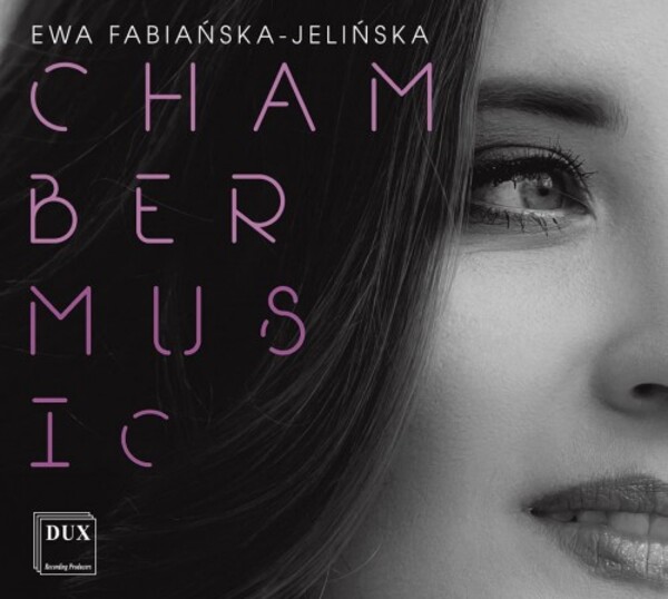 Fabianska-Jelinska - Chamber Music | Dux DUX1684