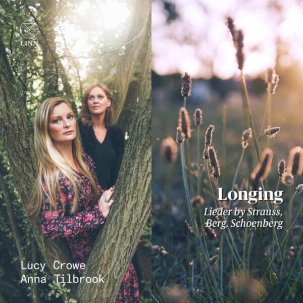 Longing: Lieder by R Strauss, Berg, Schoenberg