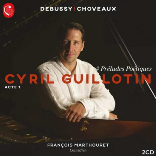 Debussy & Choveaux - Preludes Poetiques: Acte 1 | Calliope CAL2184