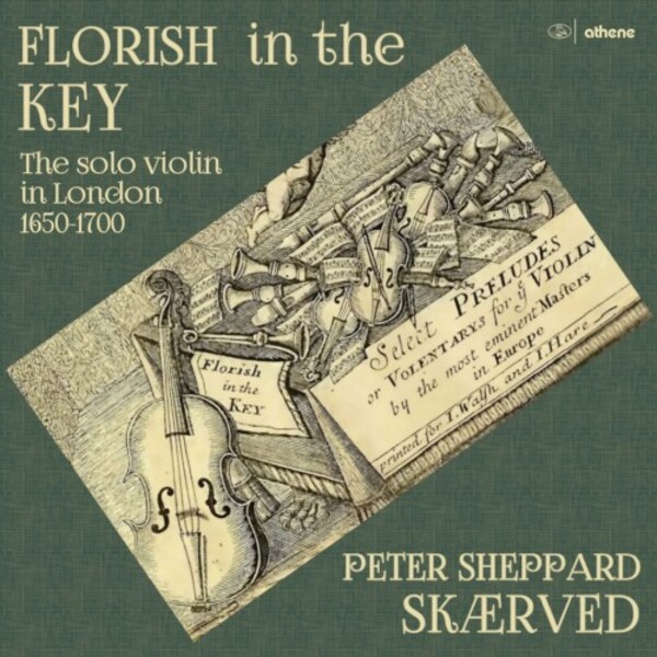 Florish in the Key: The Solo Violin in London, 1650-1700