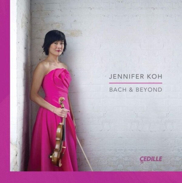 Jennifer Koh: Bach & Beyond