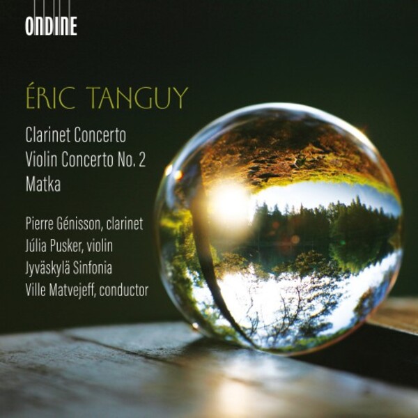 Tanguy - Clarinet Concerto, Violin Concerto no.2, Matka | Ondine ODE13902