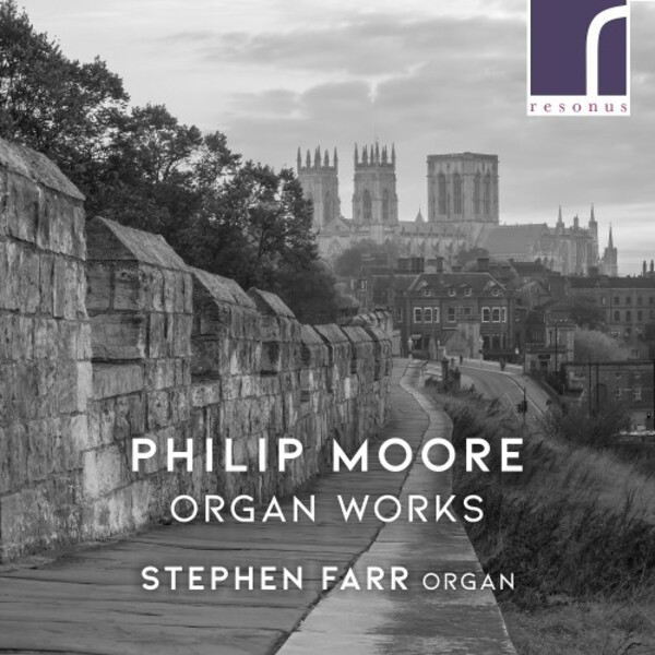 P Moore - Organ Works | Resonus Classics RES10284