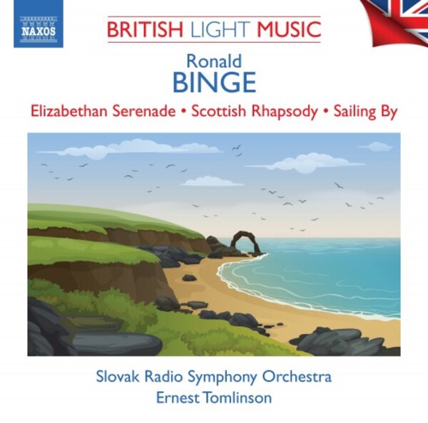 British Light Music Vol.2: Binge - Elizabethan Serenade, Scottish Rhapsody, Sailing By