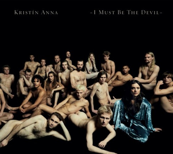 Kristin Anna: I Must Be The Devil | Sono Luminus SLE70021
