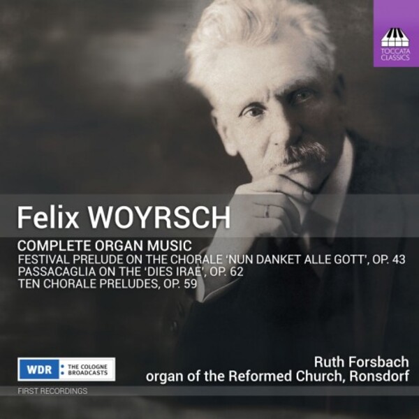 Woyrsch - Complete Organ Music | Toccata Classics TOCC0120