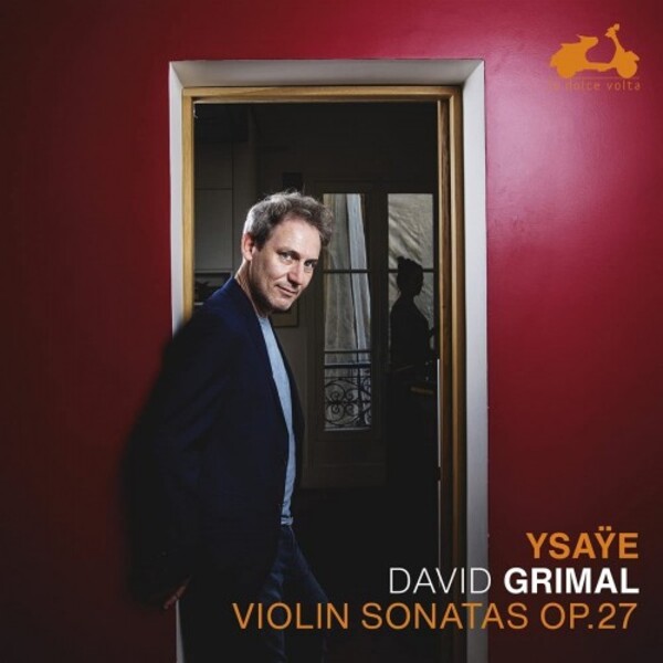 Ysaye - Six Sonatas for Solo Violin, op.27 | La Dolce Volta LDV77