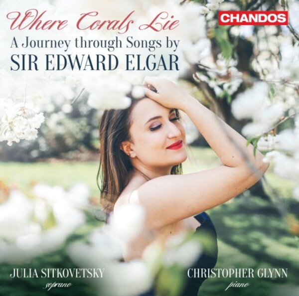 Elgar - Where Corals Lie: A Journey through Songs | Chandos CHAN20236