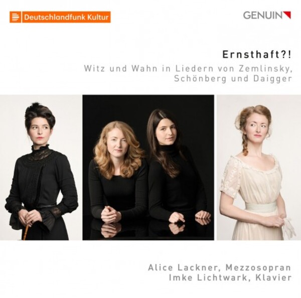 Ernsthaft: Wit and Madness in Lieder by Zemlinsky, Scoenberg and Daigger | Genuin GEN21758