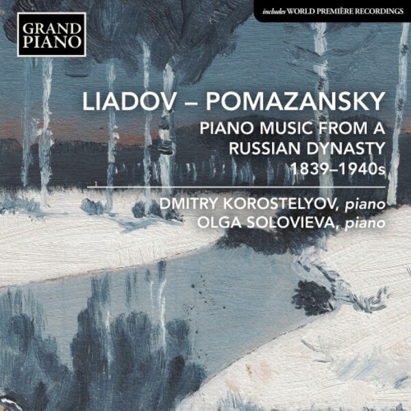 Liadov-Pomazansky: Piano Music from a Russian Dynasty 1839-1940s | Grand Piano GP858