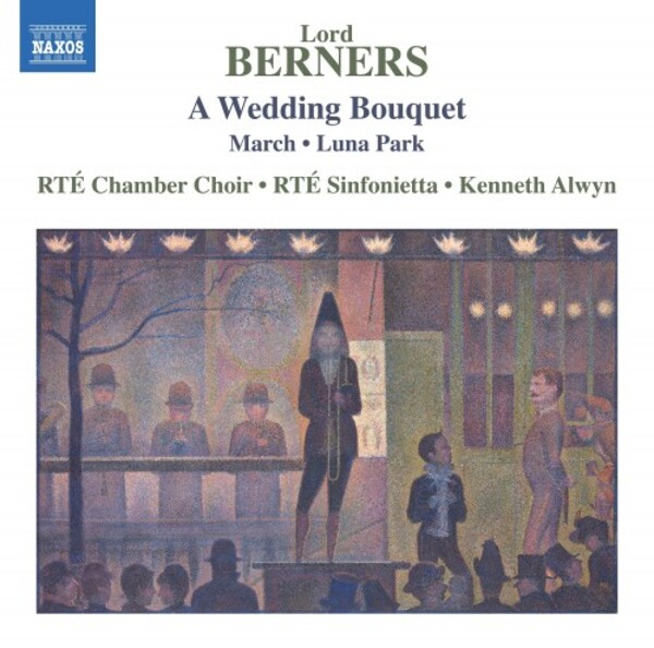Berners - A Wedding Bouquet, March, Luna Park | Naxos 8555223