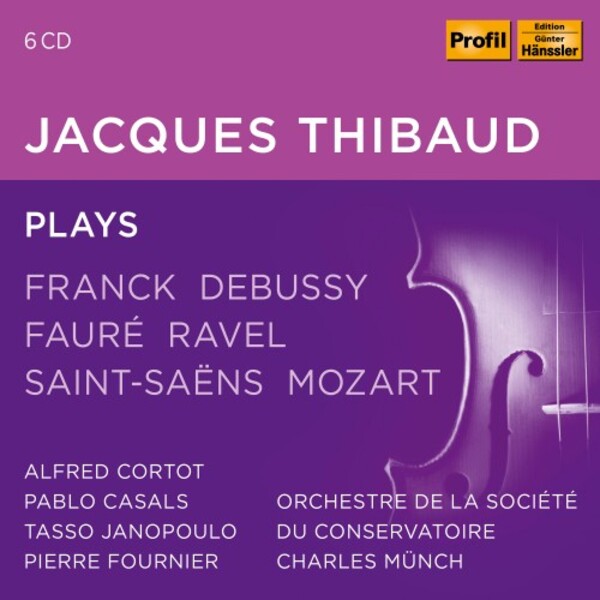 Jacques Thibaud plays Franck, Debussy, Faure, Ravel, Saint-Saens, etc. | Haenssler Profil PH21031