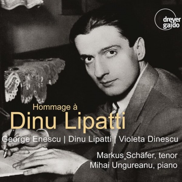 Hommage a Dinu Lipatti: Songs by Enescu, Lipatti & Dinescu