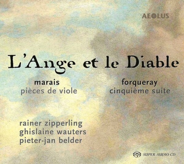 L�Ange et le Diable: Marais - Pieces de viol; Forqueray - Suite no.5