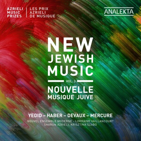 New Jewish Music Vol.3: Yedid, Haber, Devaux, Mercure | Analekta AN29263