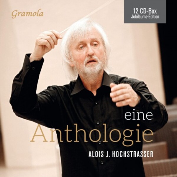 Alois J Hochstrasser: An Anthology | Gramola 99257