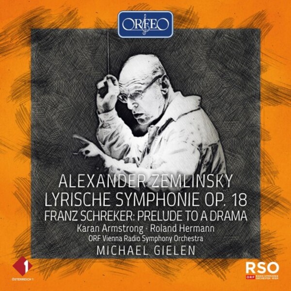 Zemlinsky - Lyric Symphony; Schreker - Prelude to a Drama