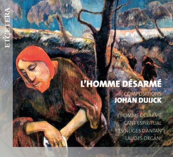 Duijck - LHomme desarme: Compositions