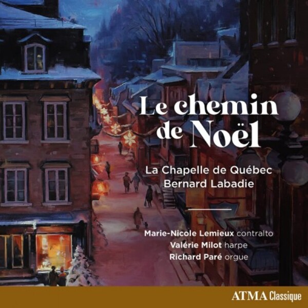 Le Chemin de Noel (The Road to Christmas) | Atma Classique ACD22854