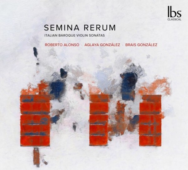 Semina rerum: Italian Baroque Violin Sonatas | IBS Classical IBS182021