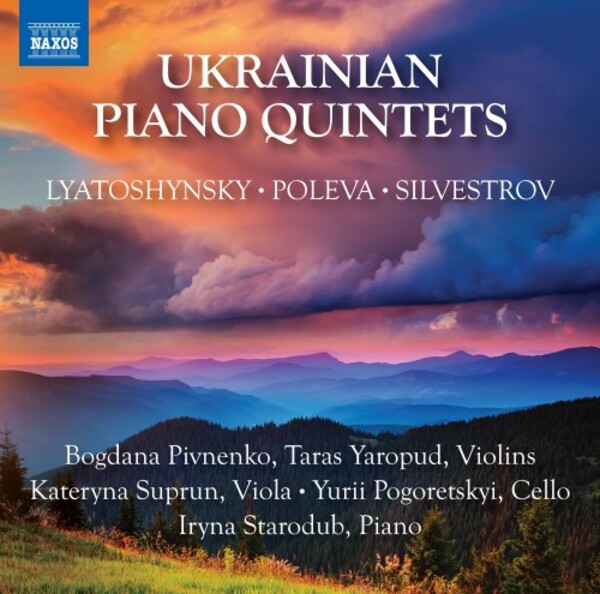 Ukrainian Piano Quintets: Lyatoshynsky, Poleva, Silvestrov | Naxos 8579098