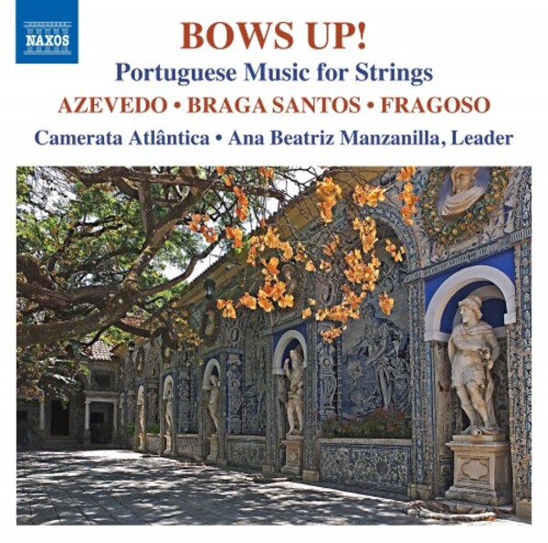 Bows Up: Portuguese Music for Strings | Naxos 8579105
