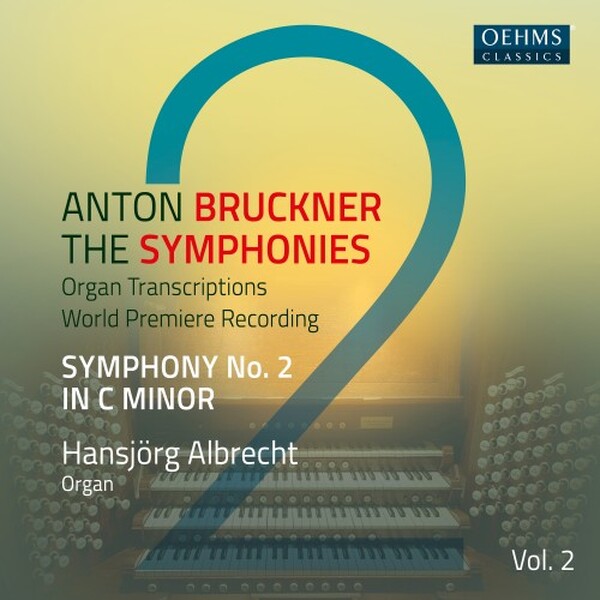 Bruckner - The Symphonies (arr. for organ) Vol.2: Symphony no.2 (USED)