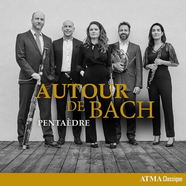 Autour de Bach: Bach Transcriptions for Wind Quintet | Atma Classique ACD22841