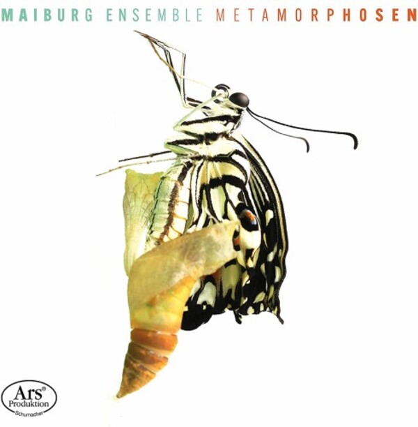 Maiburg Ensemble: Metamorphosen