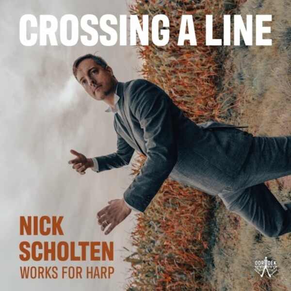 Nick Scholten: Crossing a Line - Works for Harp | Odradek Records ODRCD420