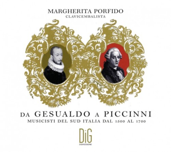 From Gesualdo to Piccinni: Musicians from Southern Italy from 1500 to 1700 | Digressione Music DIGR123