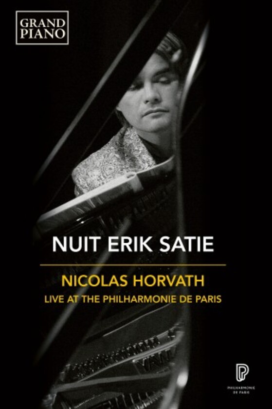 Nuit Erik Satie: Nicolas Horvath Live at the Philharmonie de Paris (DVD) | Grand Piano GP874V