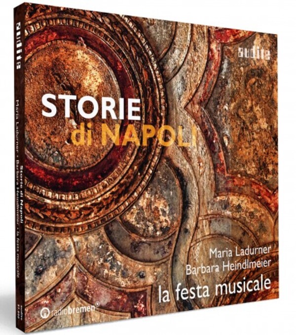 Storie di Napoli: Neapolitan Concertos & Arias