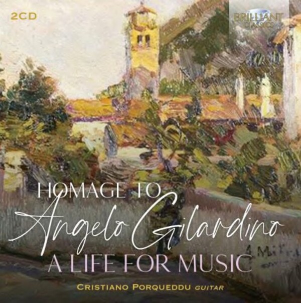 Homage to Angelo Gilardino: A Life for Music | Brilliant Classics 96407