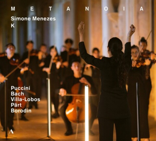 Metanoia: Puccini, Bach, Villa-Lobos, Part, Borodin