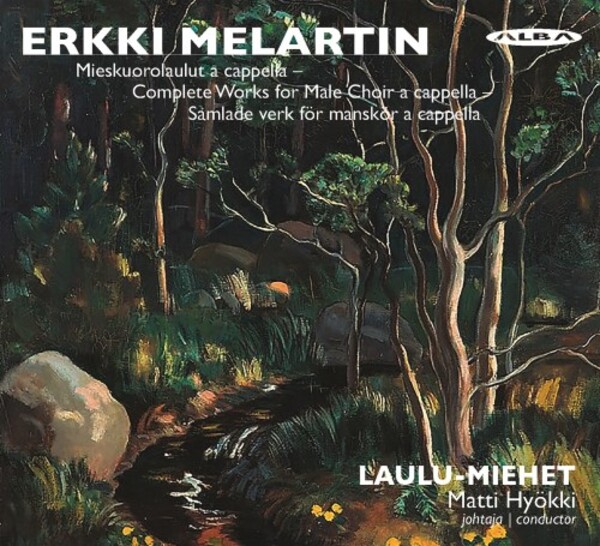 Melartin - Mieskuorolaulut a cappella: Complete Works for a cappella Male Choir | Alba NCD60