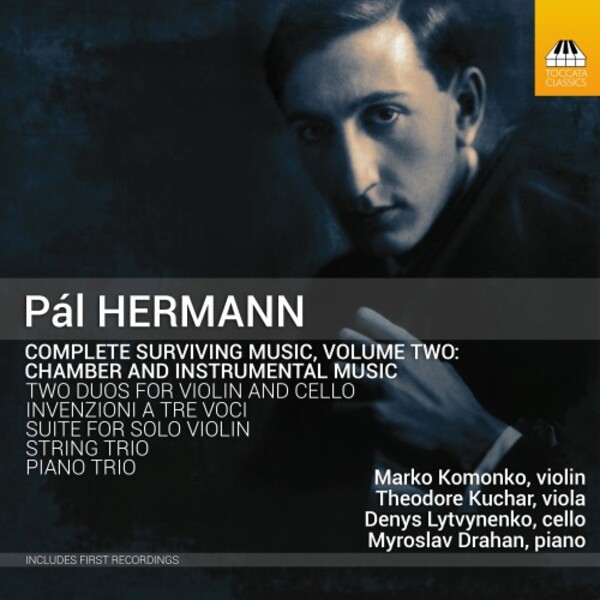 P Hermann - Complete Surviving Music Vol.2: Chamber & Instrumental | Toccata Classics TOCC0585
