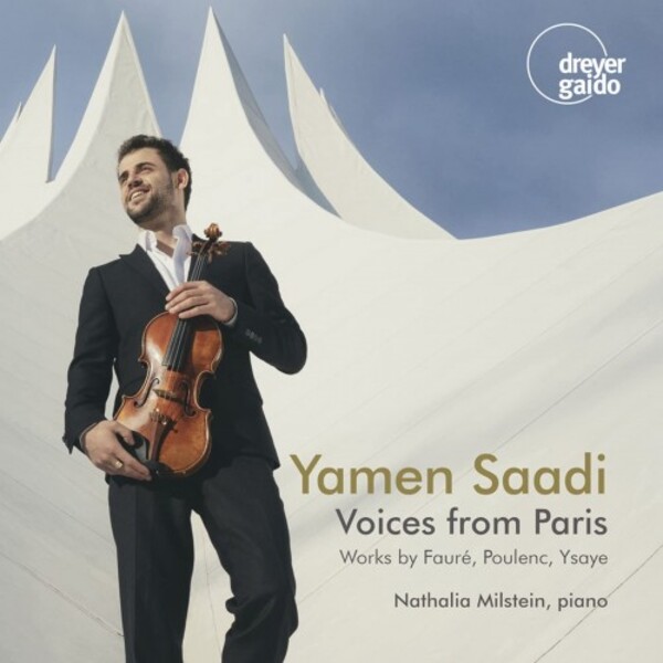 Voices from Paris: Works for Violin & Piano by Faure, Poulenc & Ysaye