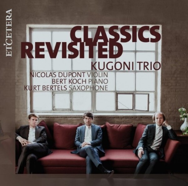 Kugoni Trio: Classics Revisited | Etcetera KTC1741