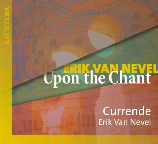 Van Nevel - Upon The Chant | Etcetera KTC1711