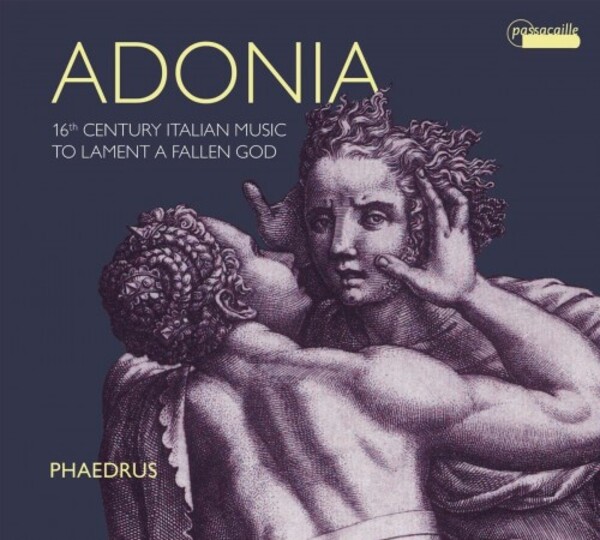 Adonia: 16th-Century Italian Music to Lament a Fallen God