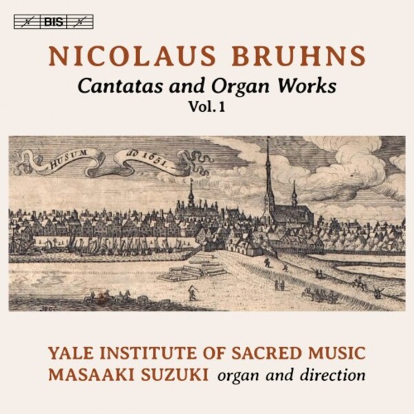 Bruhns - Cantatas and Organ Works Vol.1 | BIS BIS2271