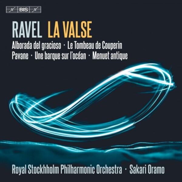 Ravel - La Valse and Other Orchestral Works | BIS BIS2438
