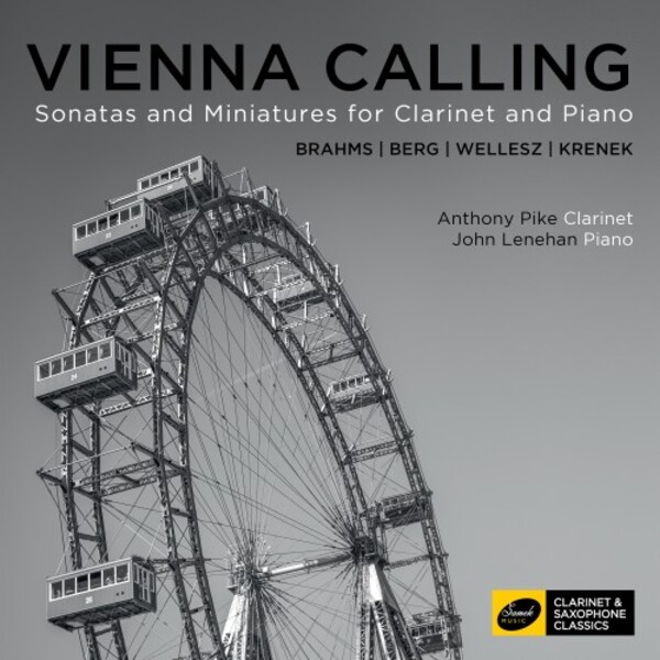 Vienna Calling: Sonatas and Miniatures for Clarinet and Piano