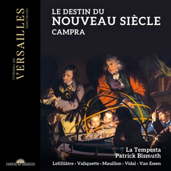 Campra - Le Destin du Nouveau Siecle